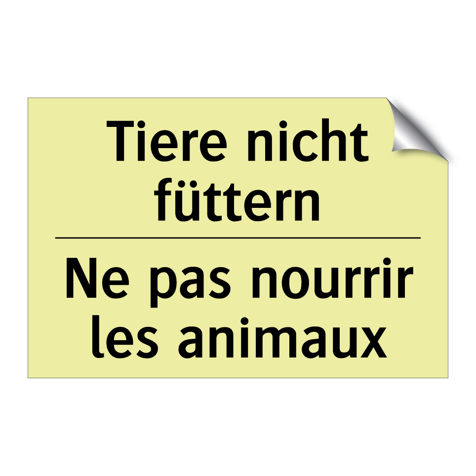 Tiere nicht füttern - Ne pas nourrir les animaux