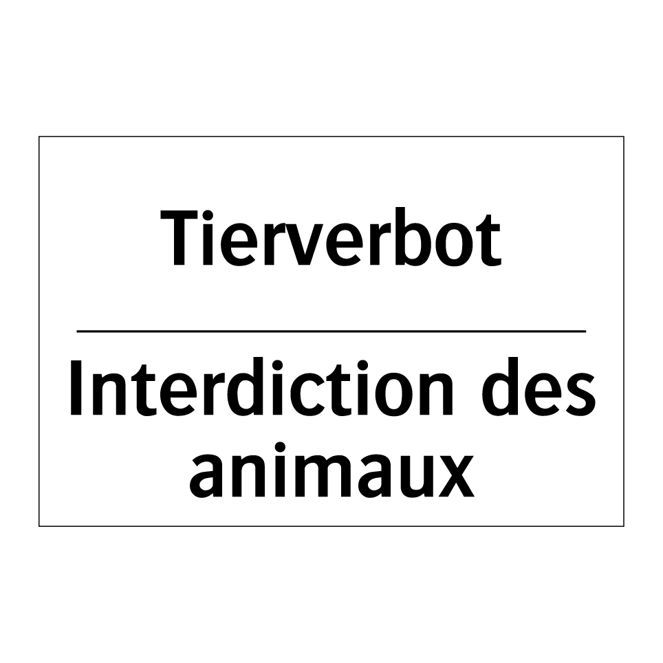 Tierverbot - Interdiction des animaux