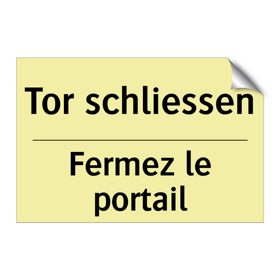 Tor schliessen - Fermez le portail