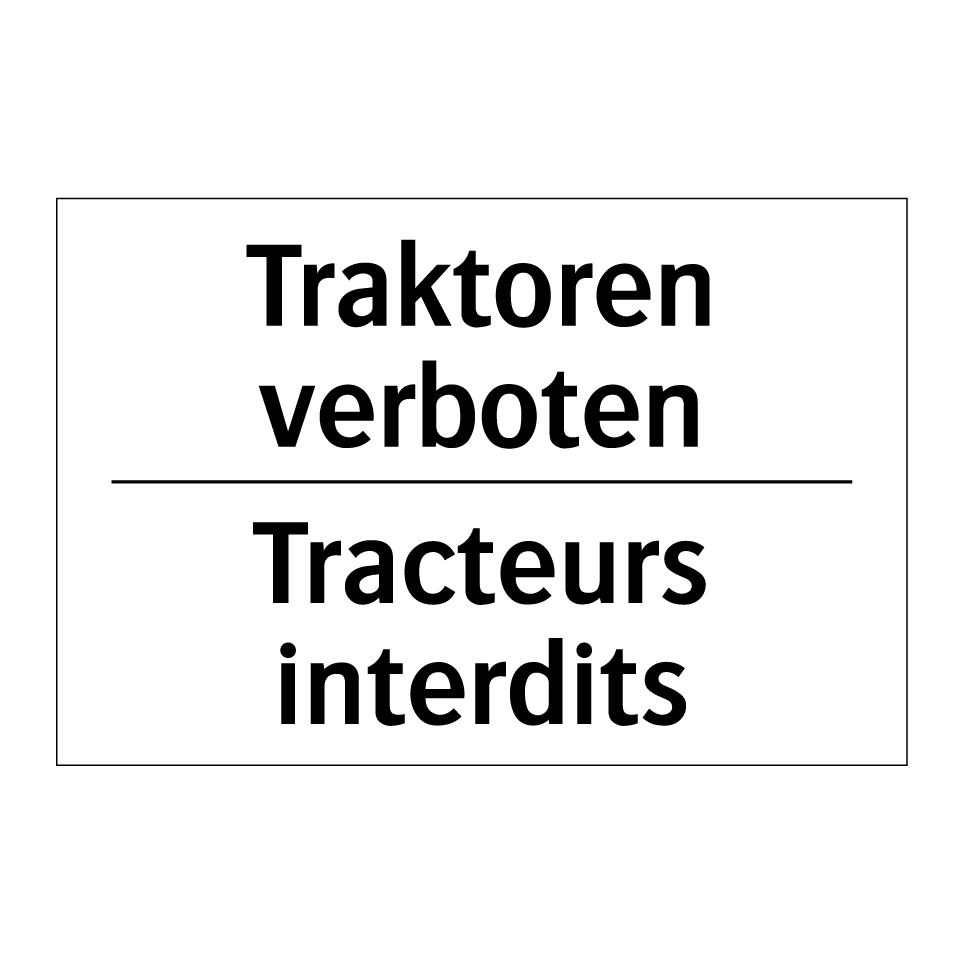 Traktoren verboten - Tracteurs interdits