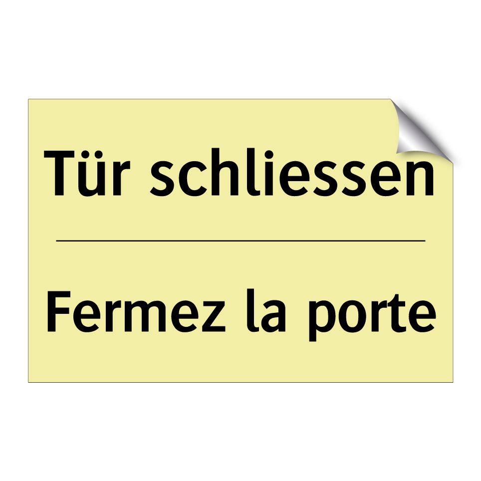Tür schliessen - Fermez la porte