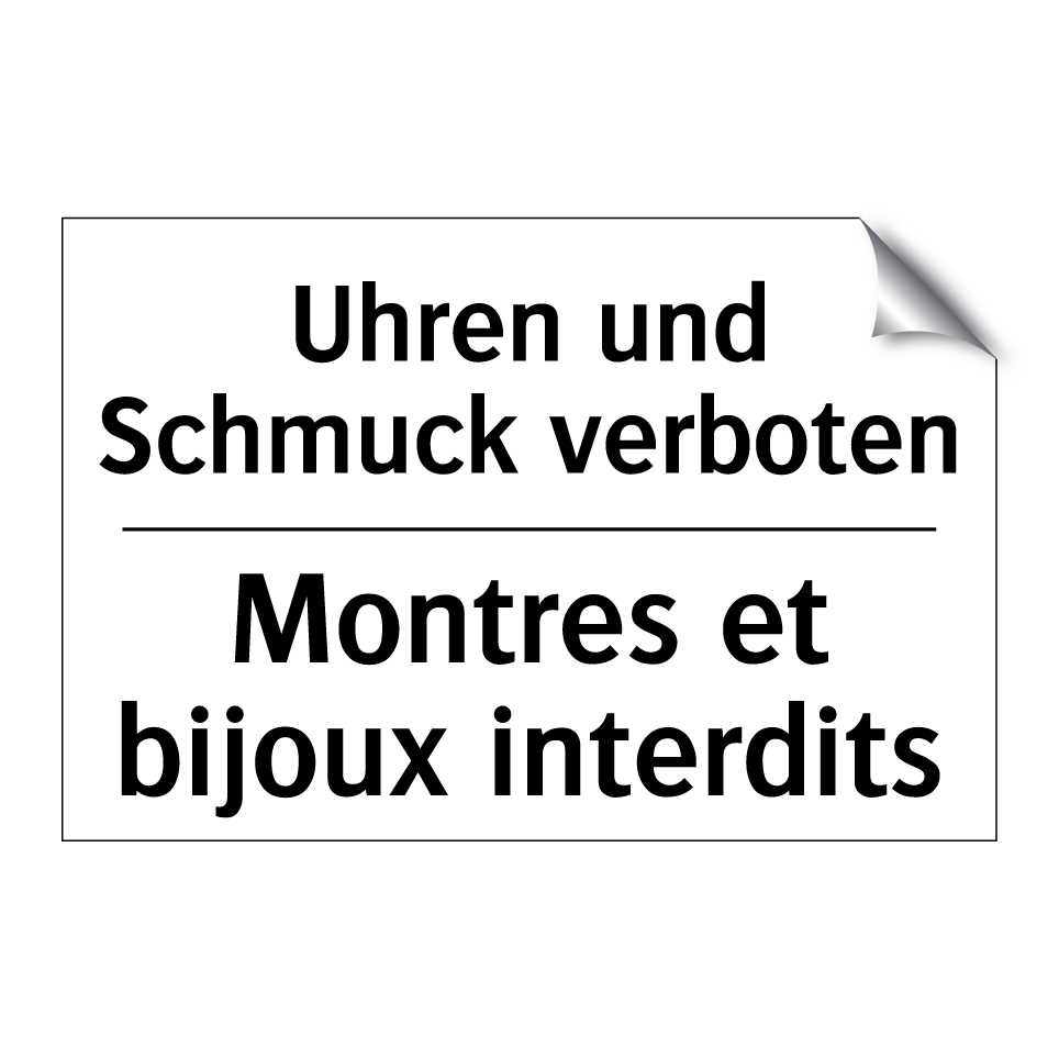 Uhren und Schmuck verboten - Montres et bijoux interdits