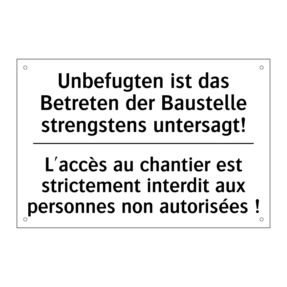 Unbefugten ist das Betreten der /.../ - L'accès au chantier est strictement /.../