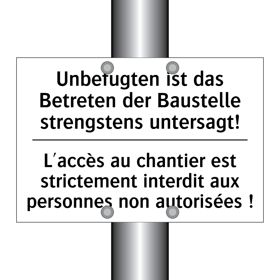 Unbefugten ist das Betreten der /.../ - L'accès au chantier est strictement /.../