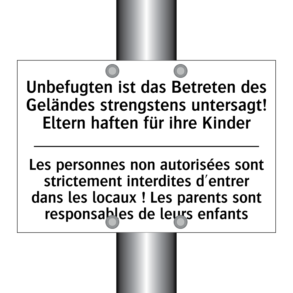 Unbefugten ist das Betreten des /.../ - Les personnes non autorisées sont /.../