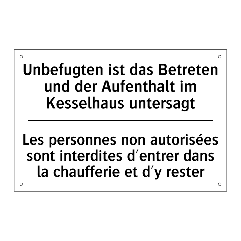 Unbefugten ist das Betreten und /.../ - Les personnes non autorisées sont /.../