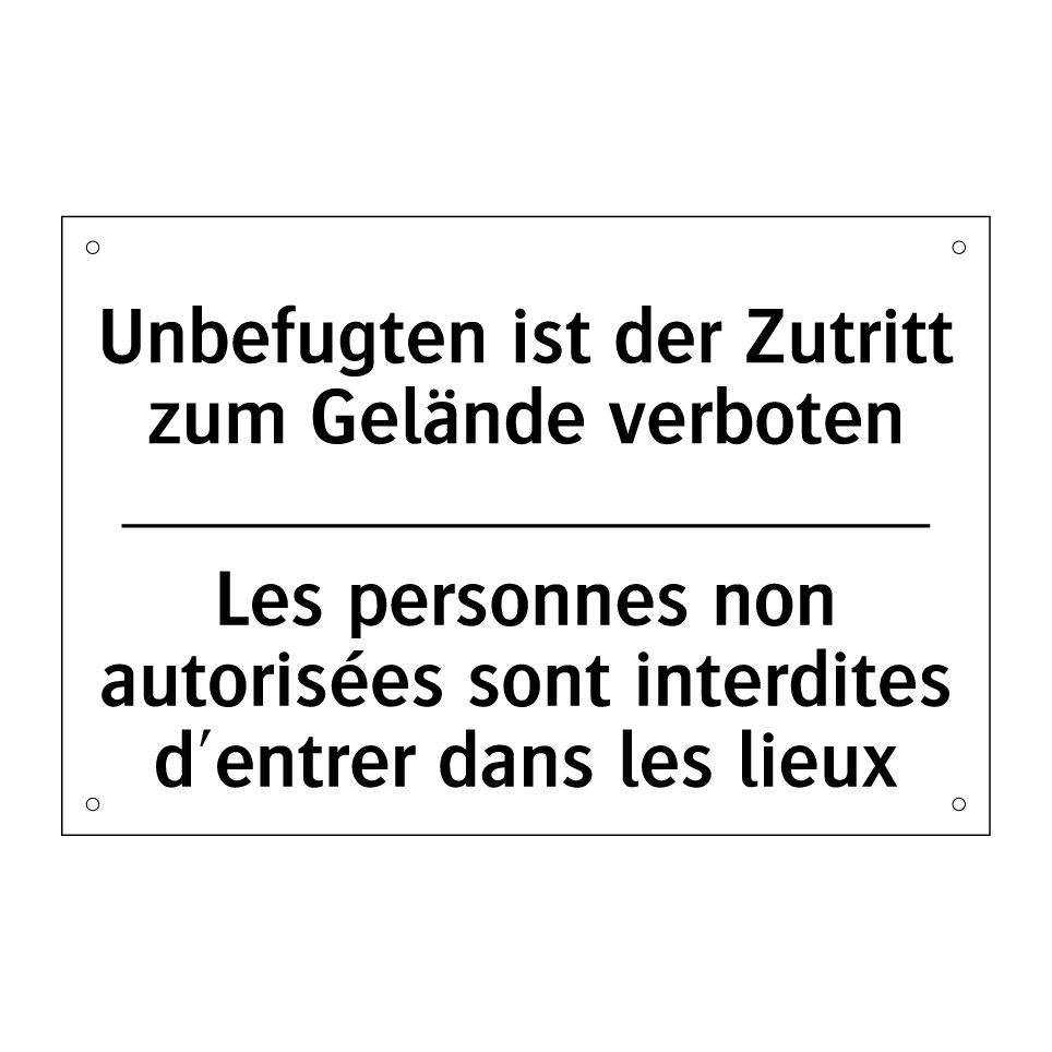 Unbefugten ist der Zutritt zum /.../ - Les personnes non autorisées sont /.../