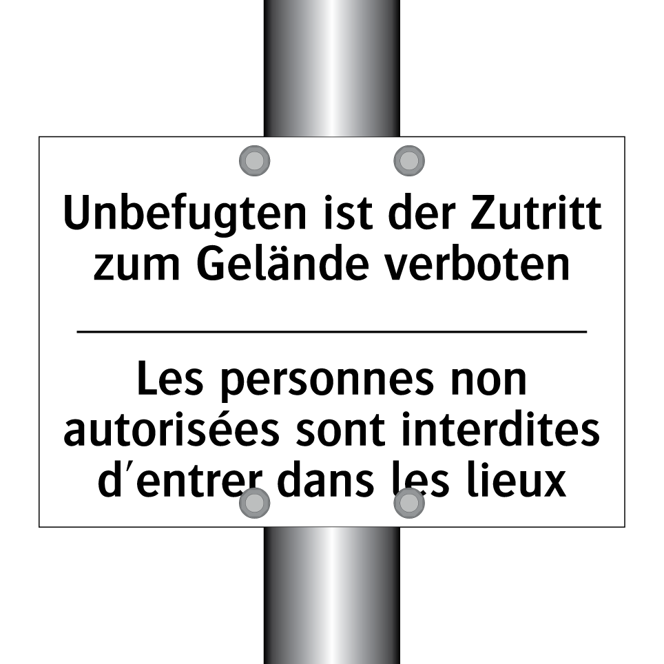 Unbefugten ist der Zutritt zum /.../ - Les personnes non autorisées sont /.../