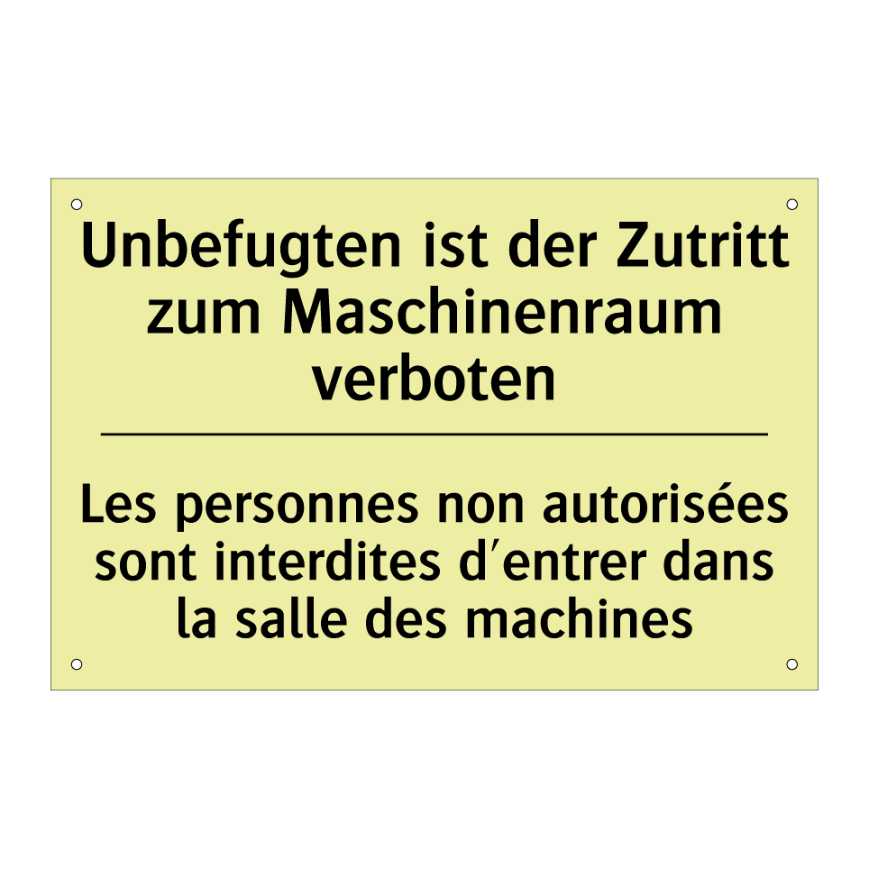 Unbefugten ist der Zutritt zum /.../ - Les personnes non autorisées sont /.../