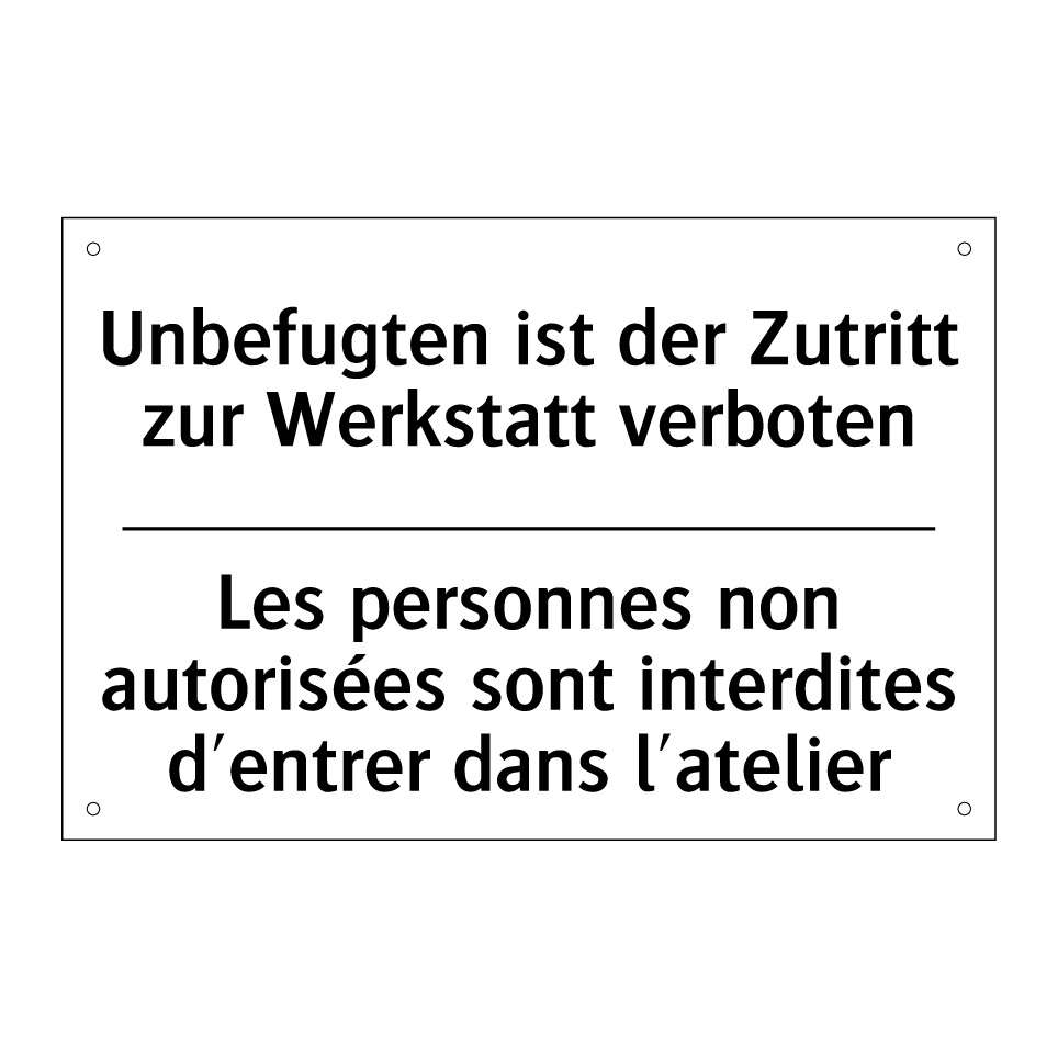 Unbefugten ist der Zutritt zur /.../ - Les personnes non autorisées sont /.../