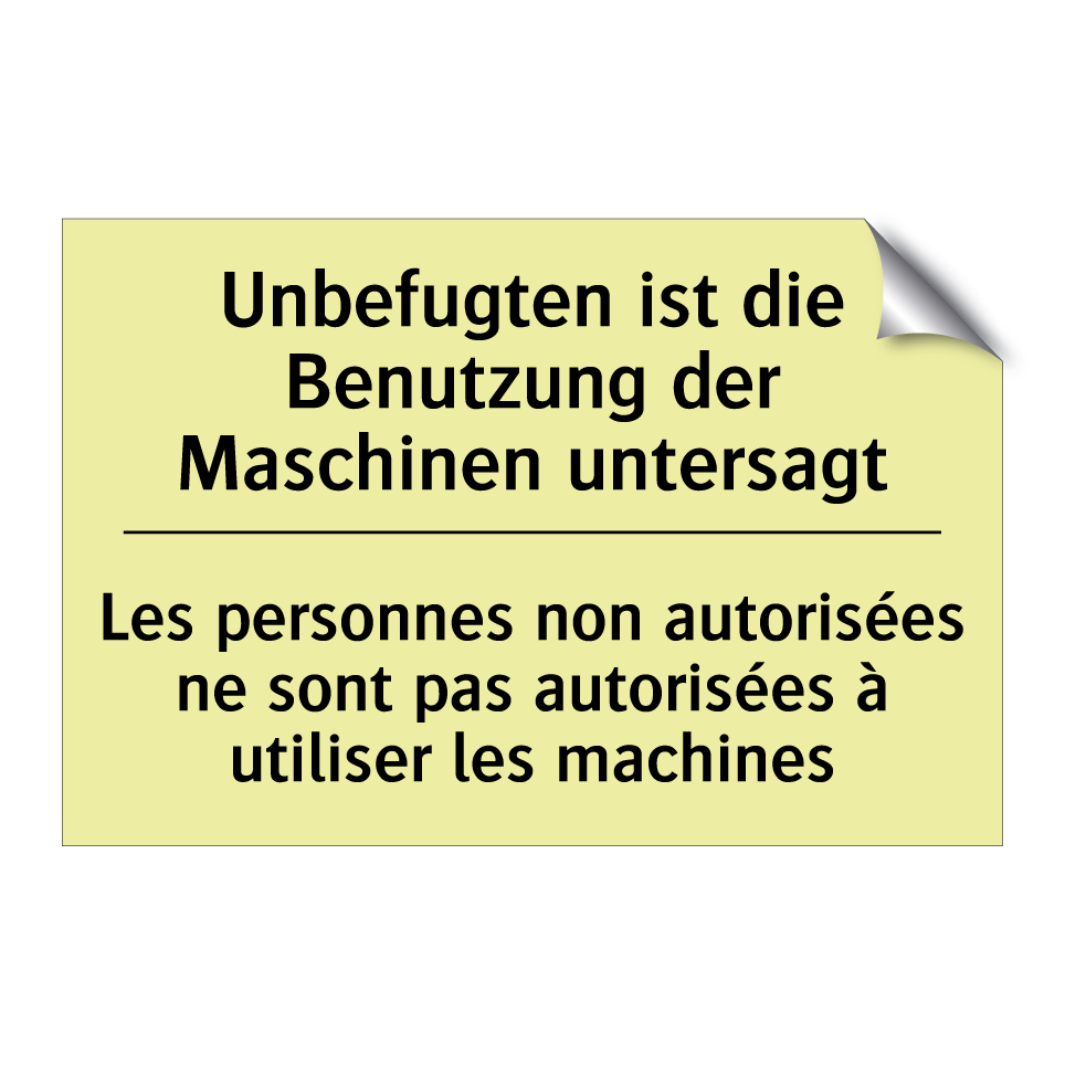 Unbefugten ist die Benutzung der /.../ - Les personnes non autorisées ne /.../