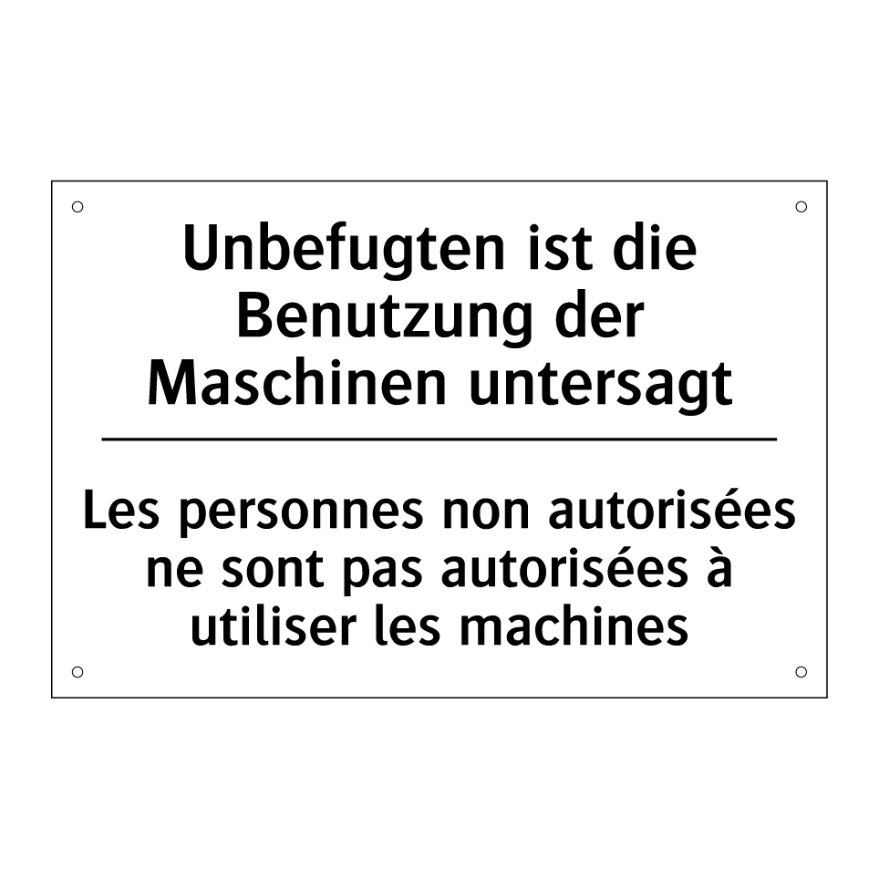 Unbefugten ist die Benutzung der /.../ - Les personnes non autorisées ne /.../