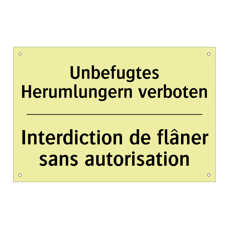 Unbefugtes Herumlungern verboten /.../ - Interdiction de flâner sans autorisation /.../