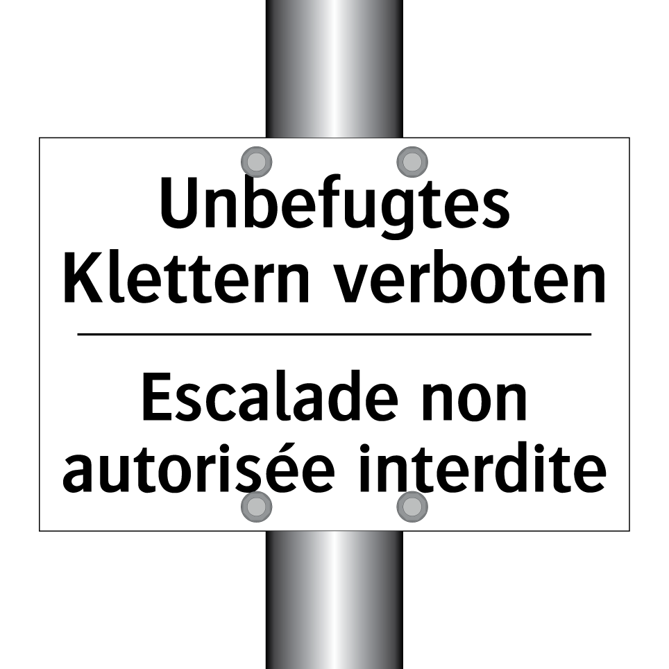 Unbefugtes Klettern verboten - Escalade non autorisée interdite /.../