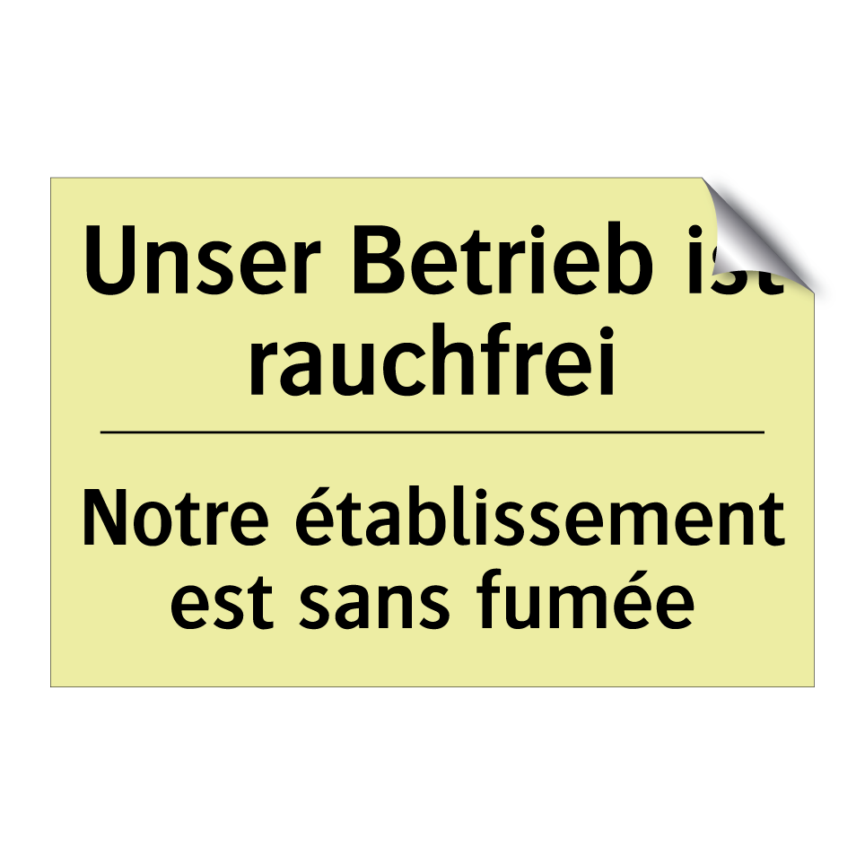 Unser Betrieb ist rauchfrei - Notre établissement est sans fumée /.../