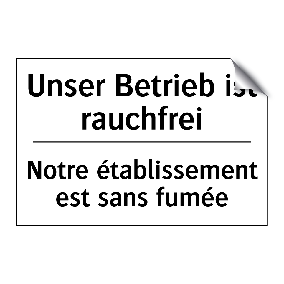 Unser Betrieb ist rauchfrei - Notre établissement est sans fumée /.../