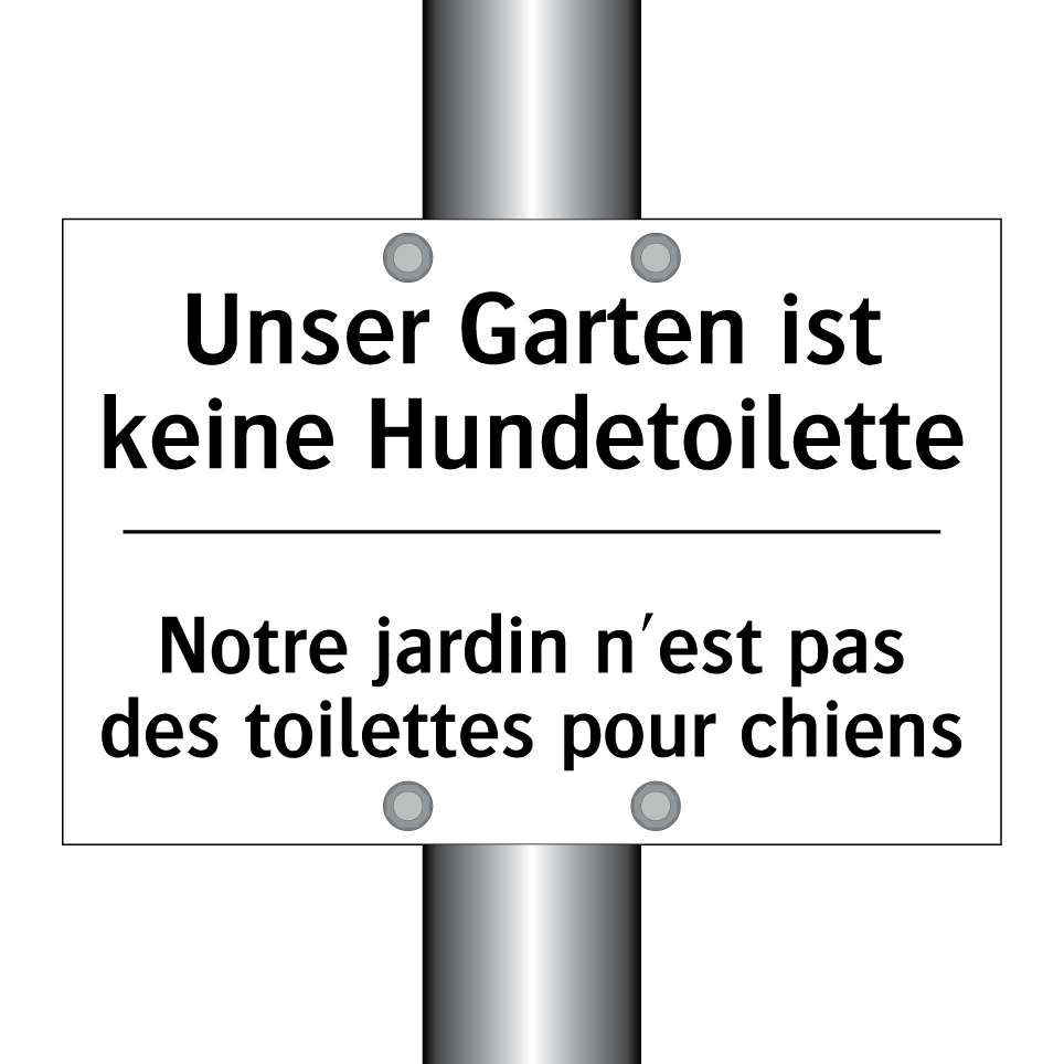Unser Garten ist keine Hundetoilette /.../ - Notre jardin n'est pas des toilettes /.../