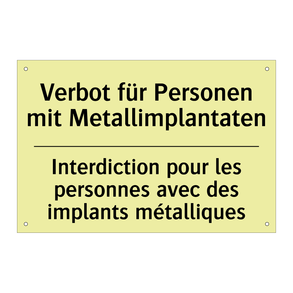 Verbot für Personen mit Metallimplantaten /.../ - Interdiction pour les personnes /.../