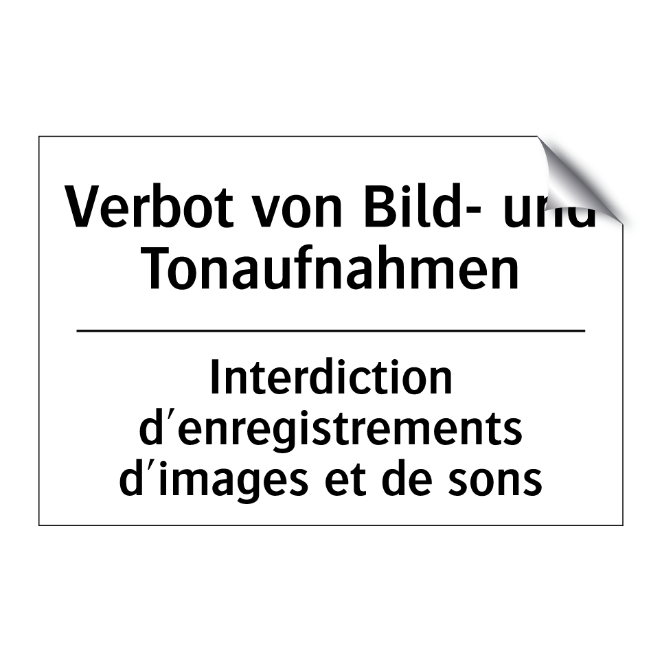 Verbot von Bild- und Tonaufnahmen /.../ - Interdiction d'enregistrements /.../
