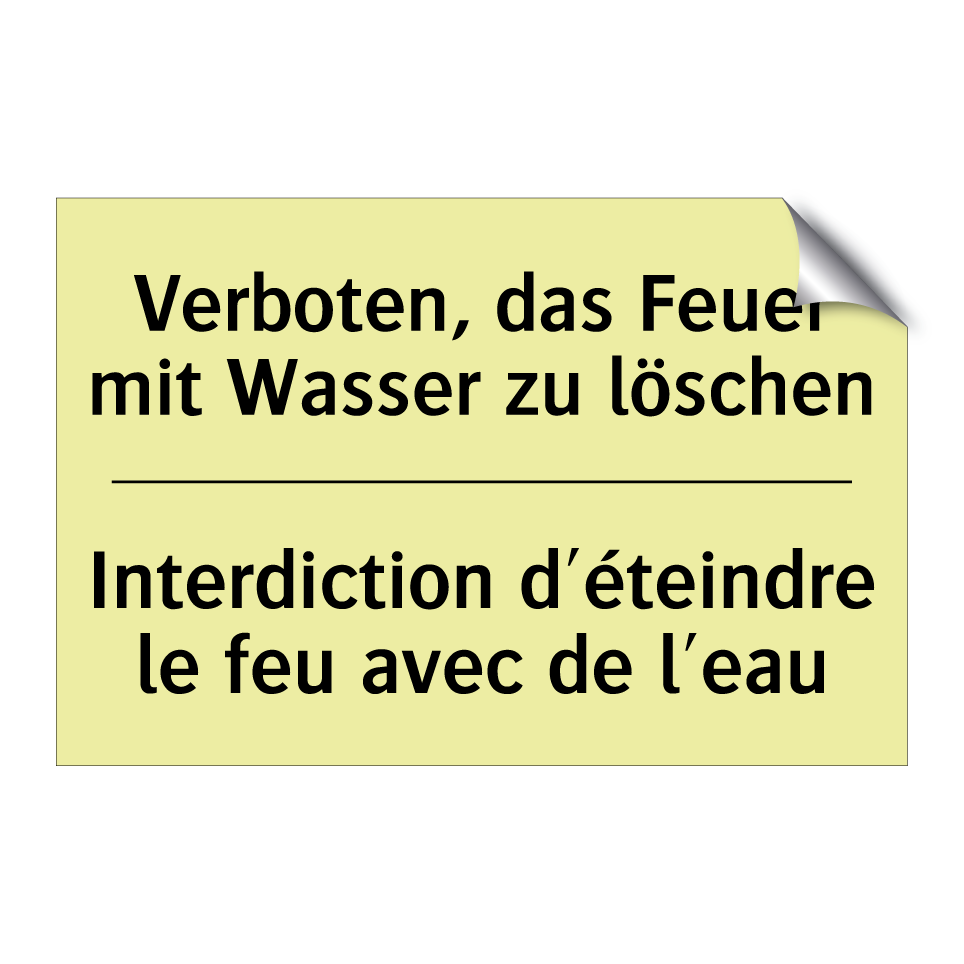 Verboten, das Feuer mit Wasser /.../ - Interdiction d'éteindre le feu /.../