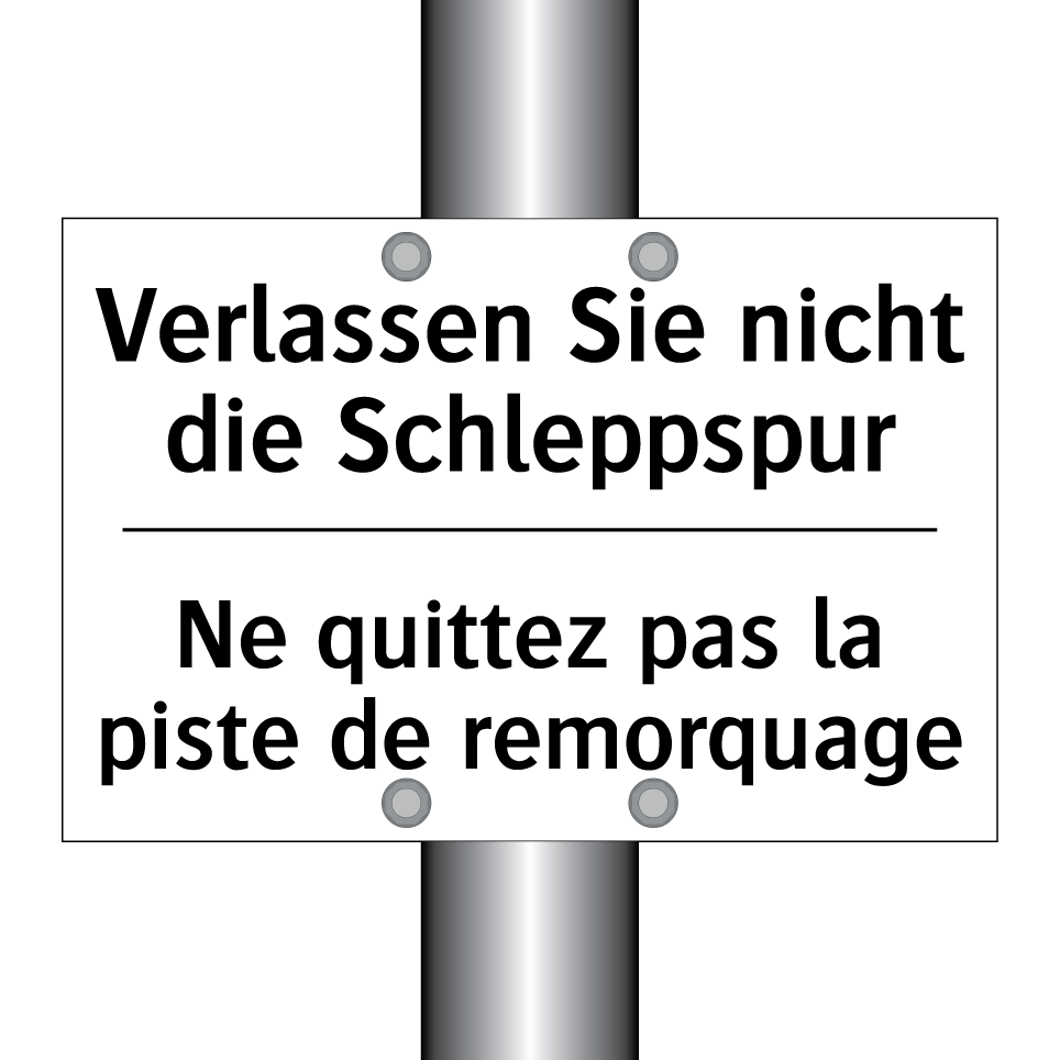 Verlassen Sie nicht die Schleppspur /.../ - Ne quittez pas la piste de remorquage /.../
