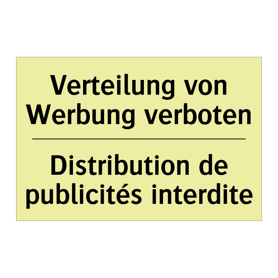 Verteilung von Werbung verboten /.../ - Distribution de publicités interdite /.../