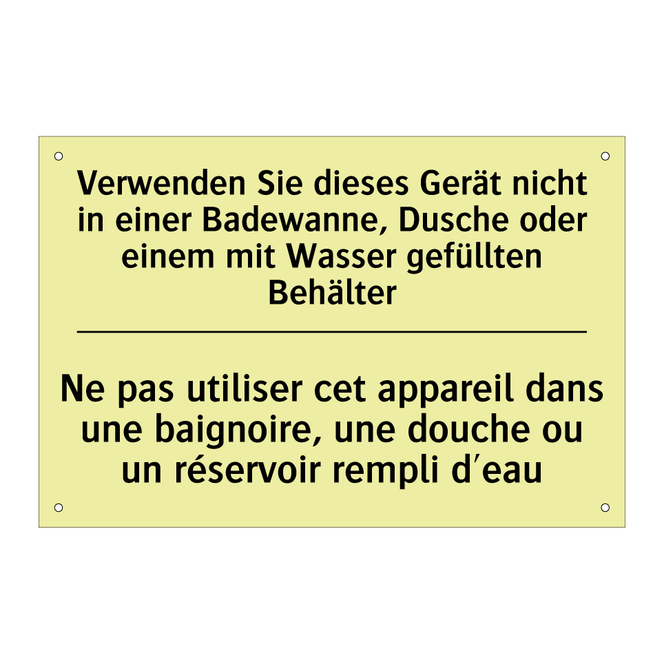Verwenden Sie dieses Gerät nicht /.../ - Ne pas utiliser cet appareil dans /.../