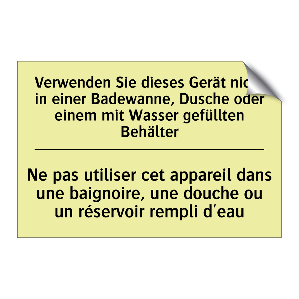 Verwenden Sie dieses Gerät nicht /.../ - Ne pas utiliser cet appareil dans /.../