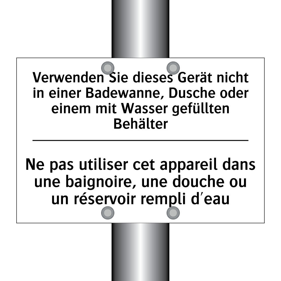 Verwenden Sie dieses Gerät nicht /.../ - Ne pas utiliser cet appareil dans /.../