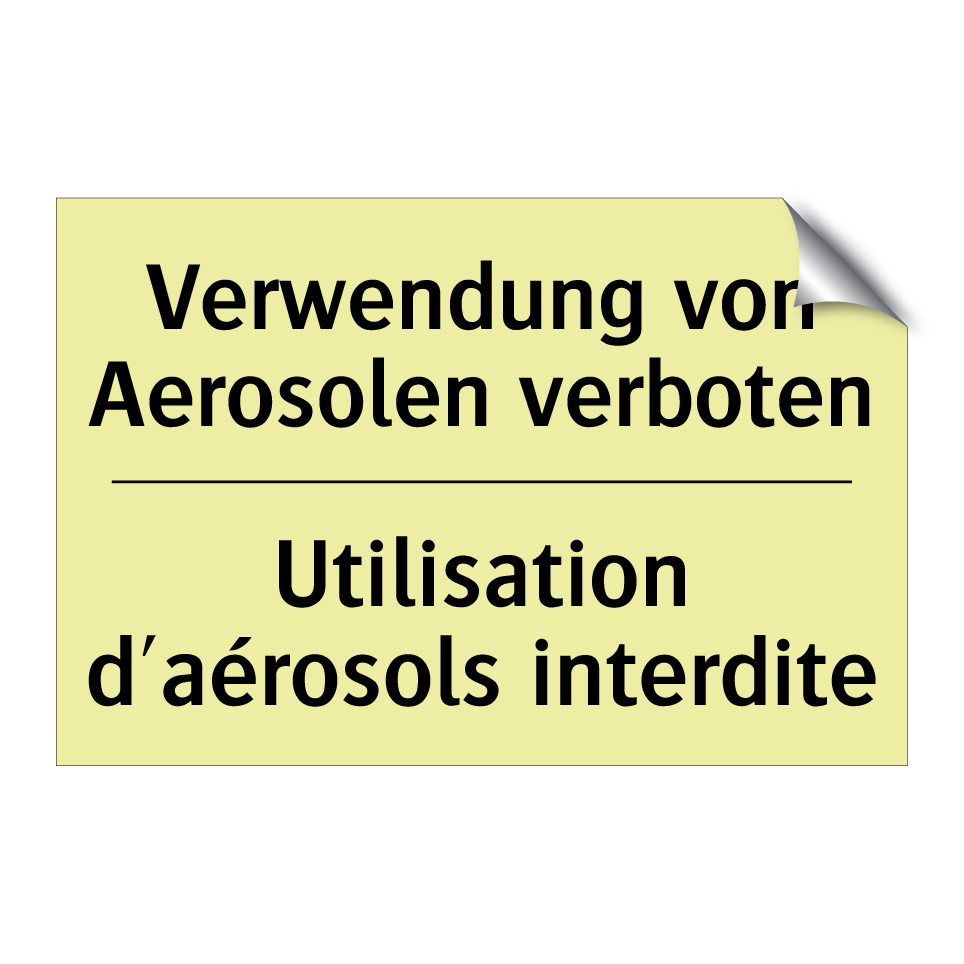 Verwendung von Aerosolen verboten /.../ - Utilisation d'aérosols interdite /.../