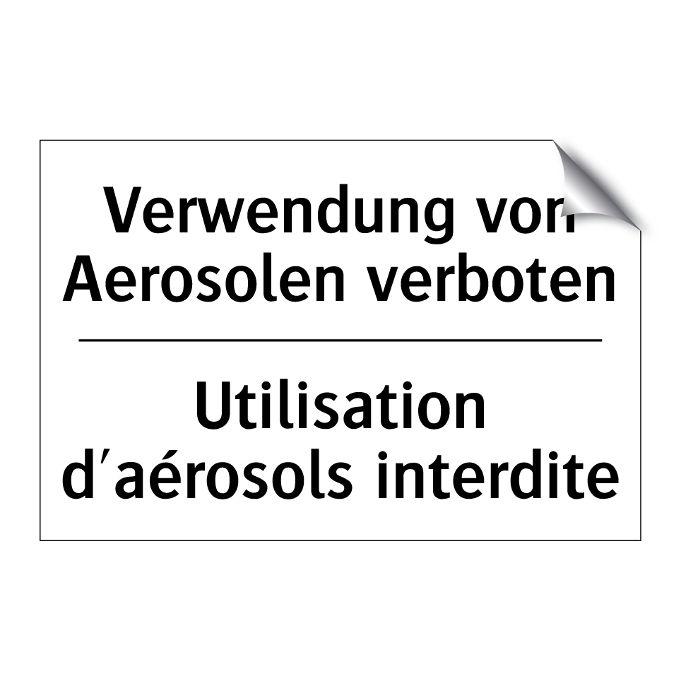 Verwendung von Aerosolen verboten /.../ - Utilisation d'aérosols interdite /.../