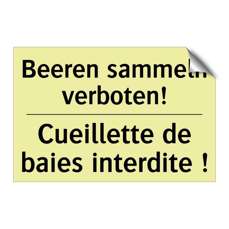 Beeren sammeln verboten! - Cueillette de baies interdite /.../