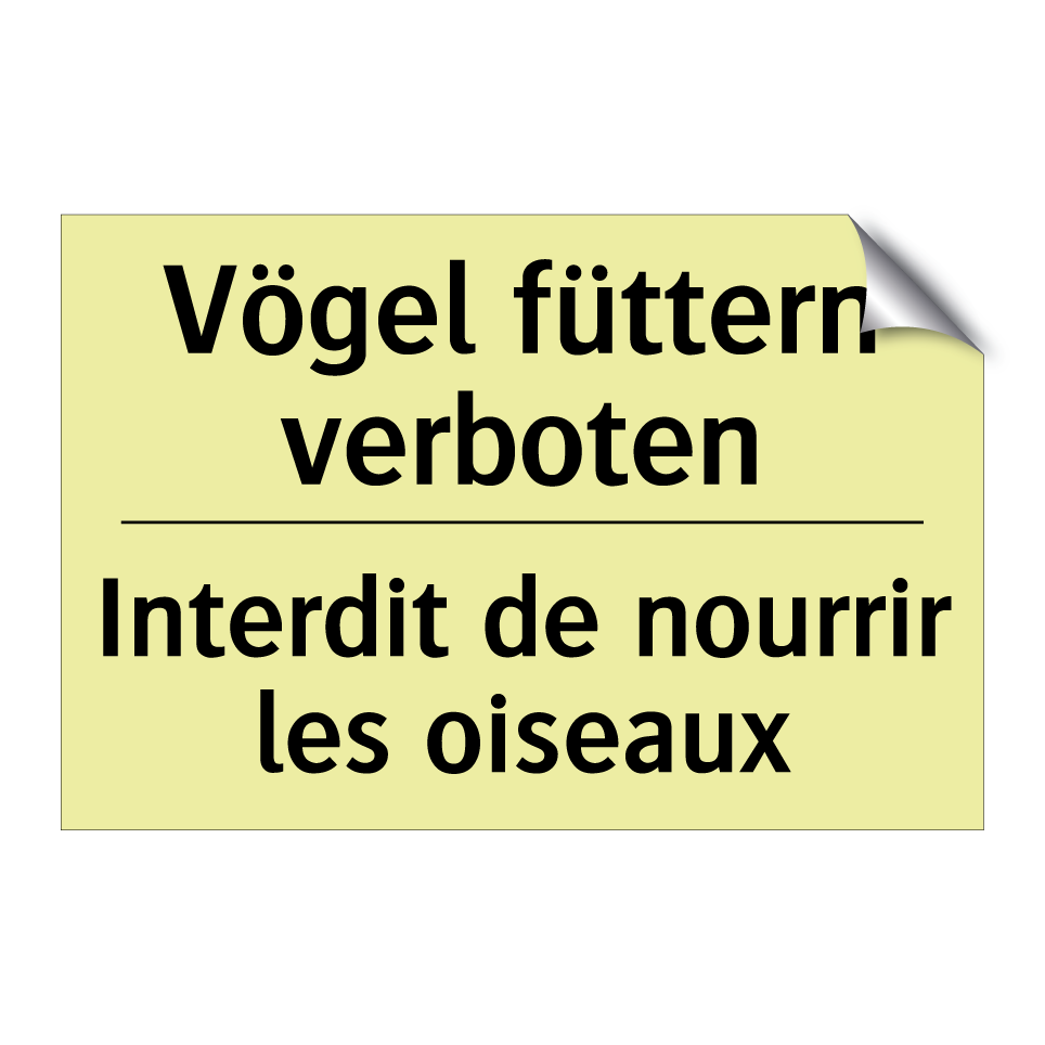 Vögel füttern verboten - Interdit de nourrir les oiseaux /.../