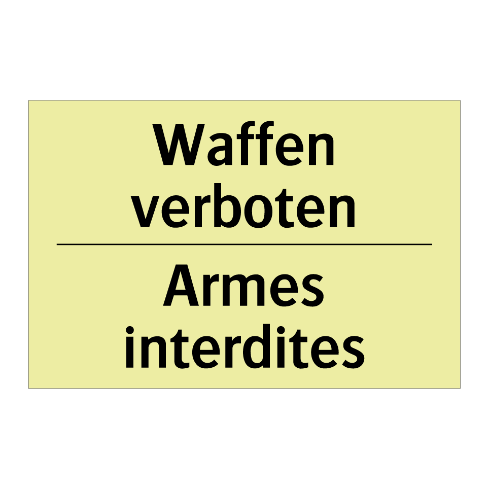 Waffen verboten - Armes interdites