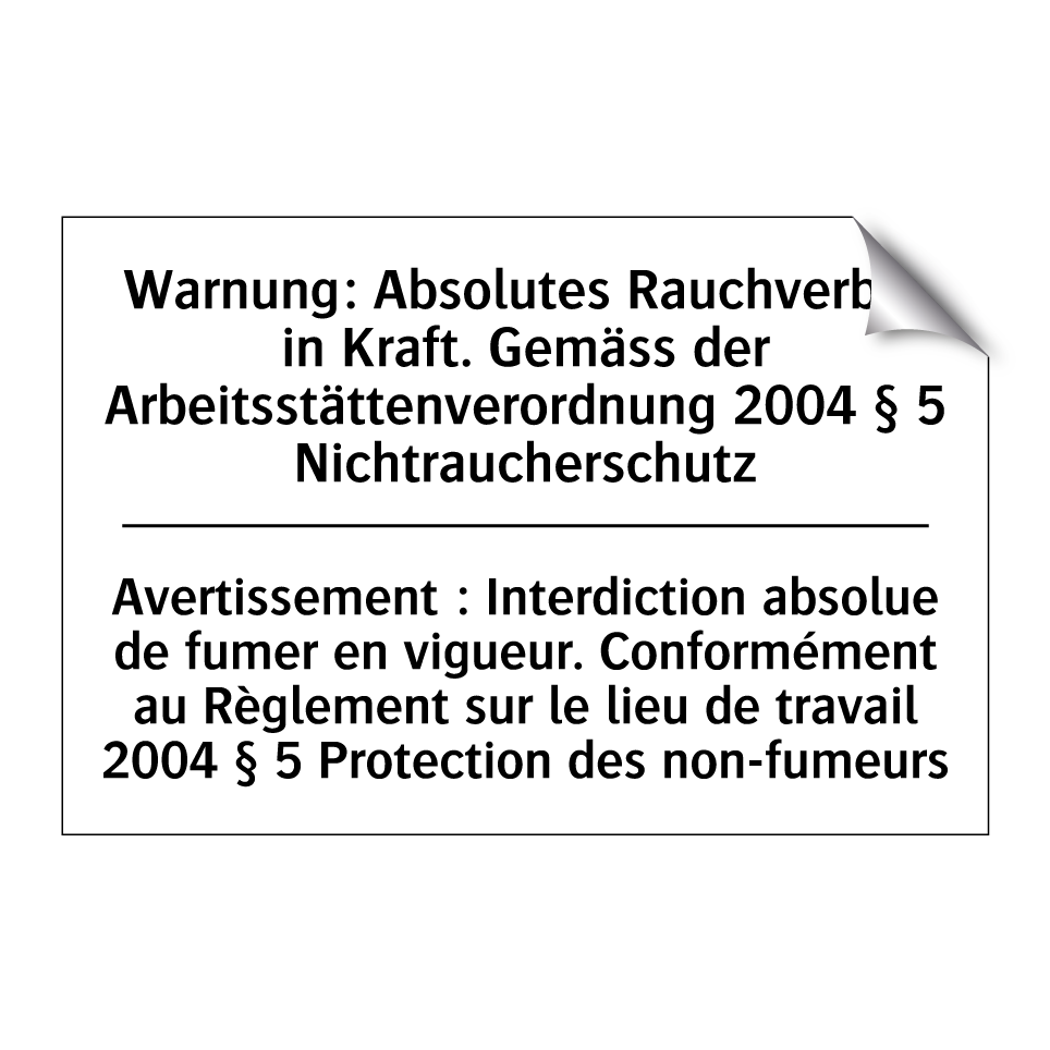 Warnung: Absolutes Rauchverbot /.../ - Avertissement : Interdiction absolue /.../