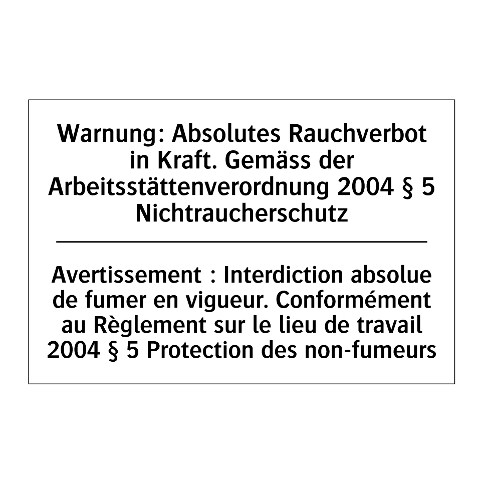 Warnung: Absolutes Rauchverbot /.../ - Avertissement : Interdiction absolue /.../