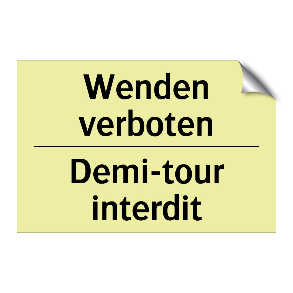 Wenden verboten - Demi-tour interdit