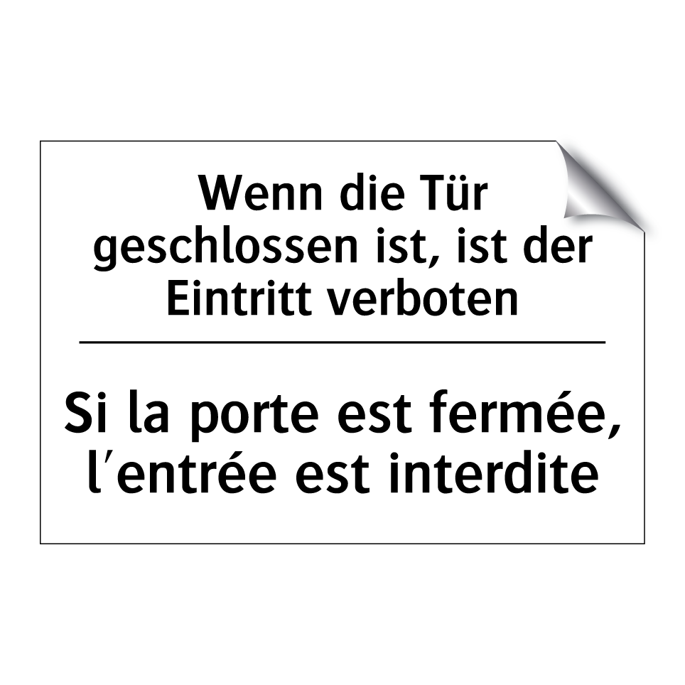 Wenn die Tür geschlossen ist, /.../ - Si la porte est fermée, l'entrée /.../