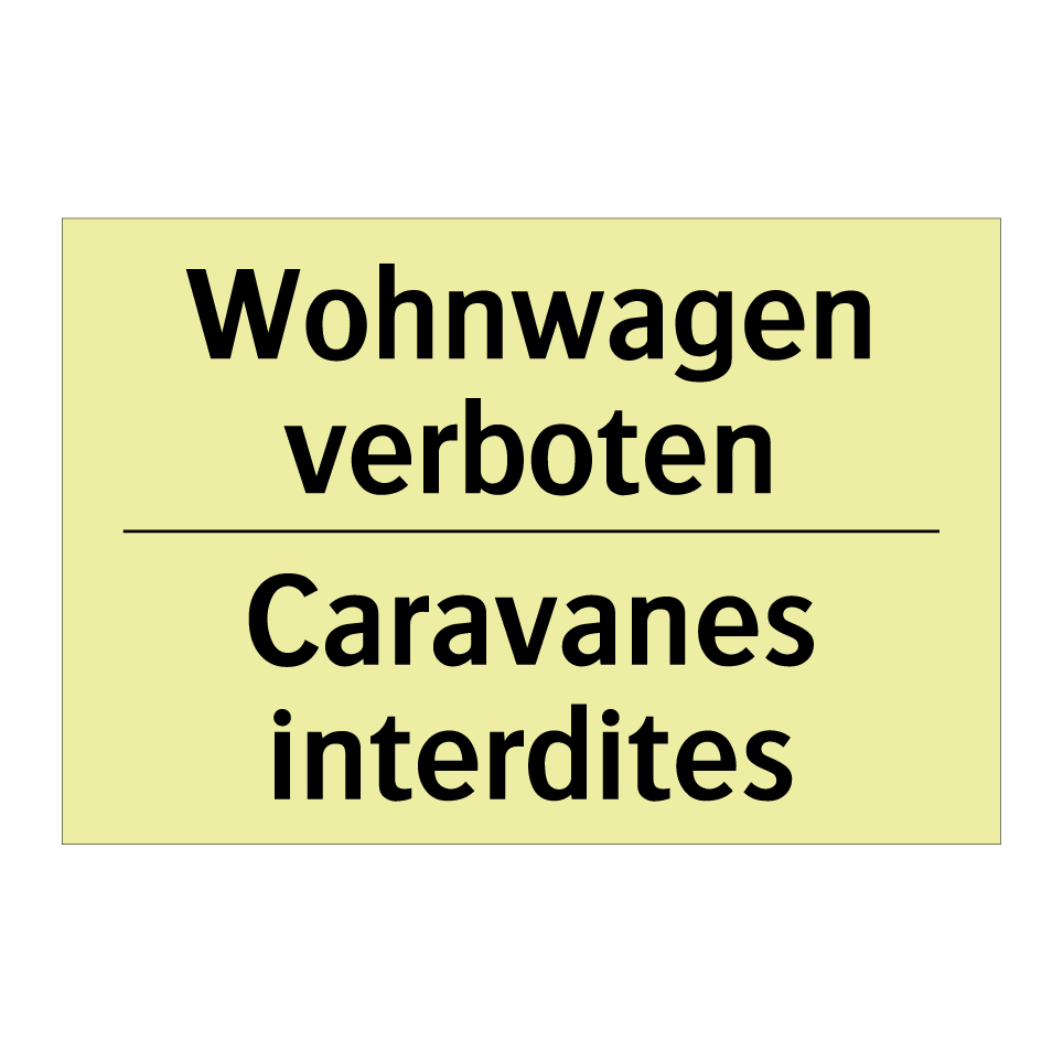 Wohnwagen verboten - Caravanes interdites