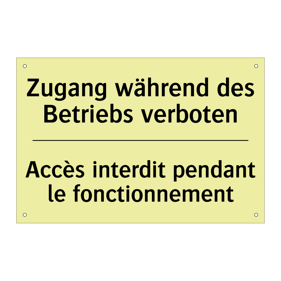 Zugang während des Betriebs verboten /.../ - Accès interdit pendant le fonctionnement /.../
