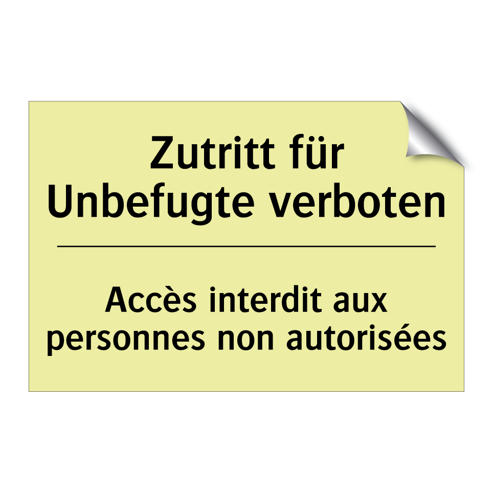 Zutritt für Unbefugte verboten - Accès interdit aux personnes non /.../