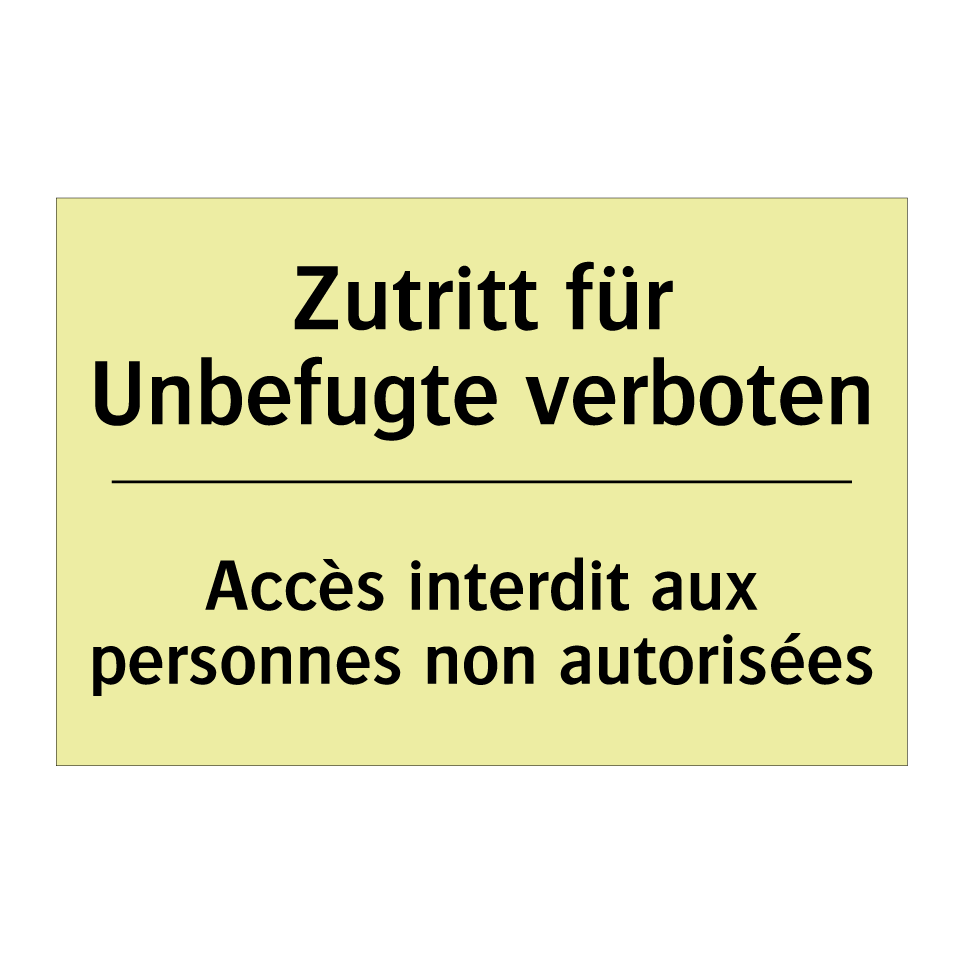 Zutritt für Unbefugte verboten - Accès interdit aux personnes non /.../