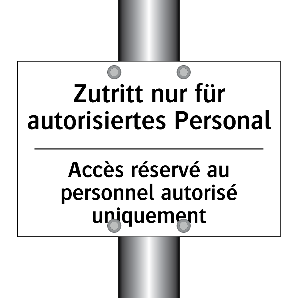 Zutritt nur für autorisiertes /.../ - Accès réservé au personnel autorisé /.../