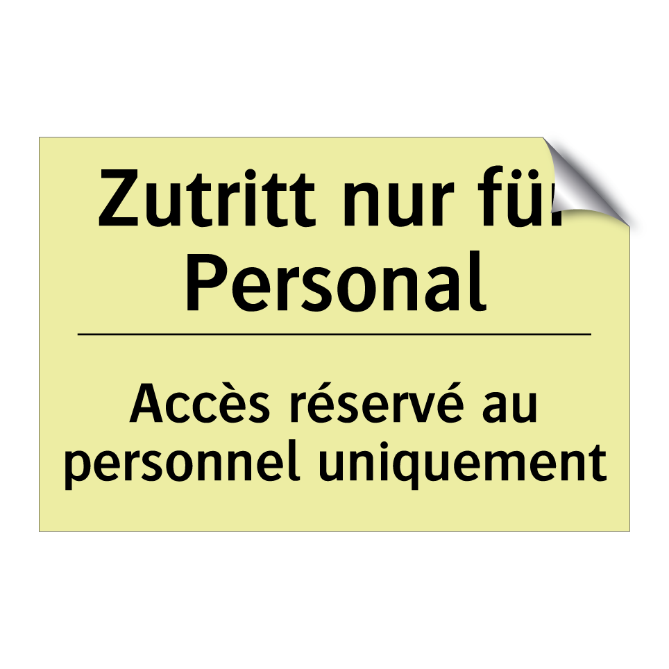 Zutritt nur für Personal - Accès réservé au personnel uniquement /.../