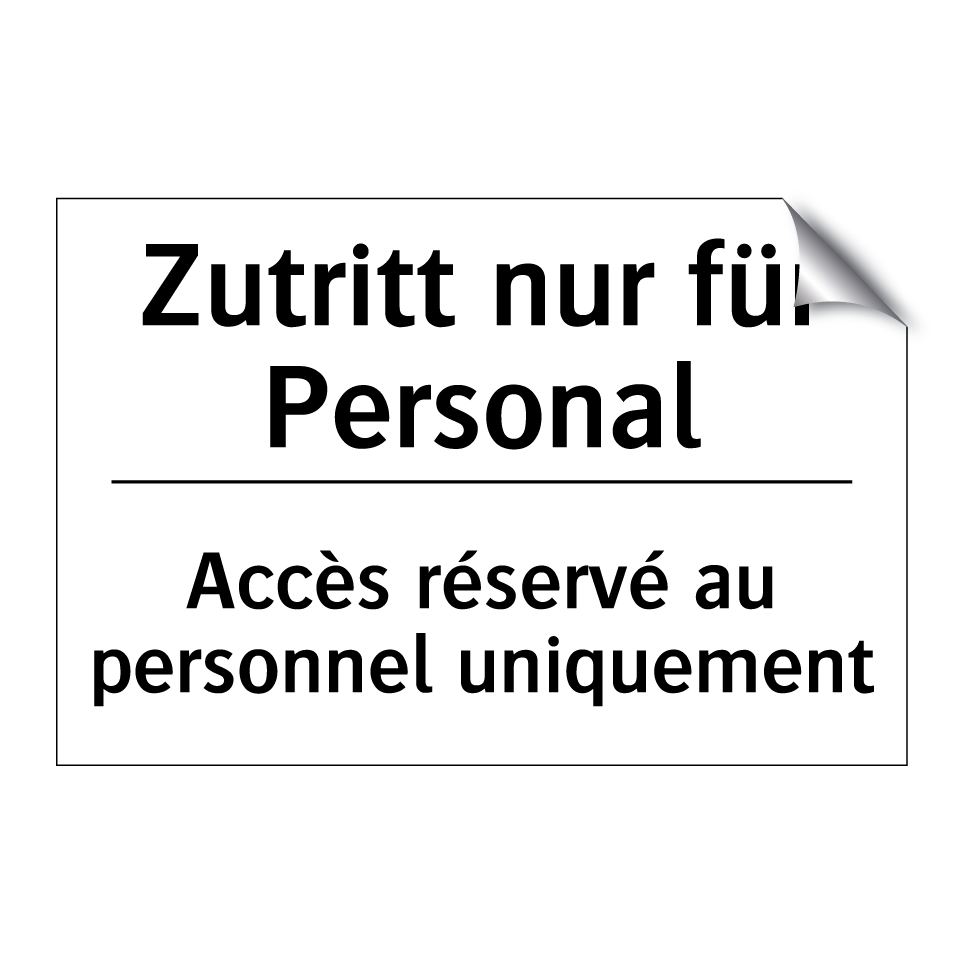Zutritt nur für Personal - Accès réservé au personnel uniquement /.../
