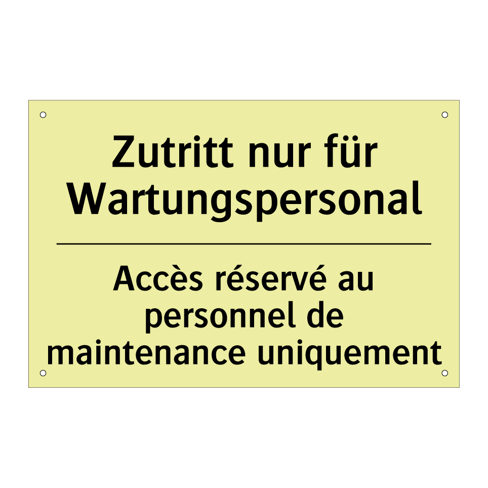 Zutritt nur für Wartungspersonal /.../ - Accès réservé au personnel de /.../