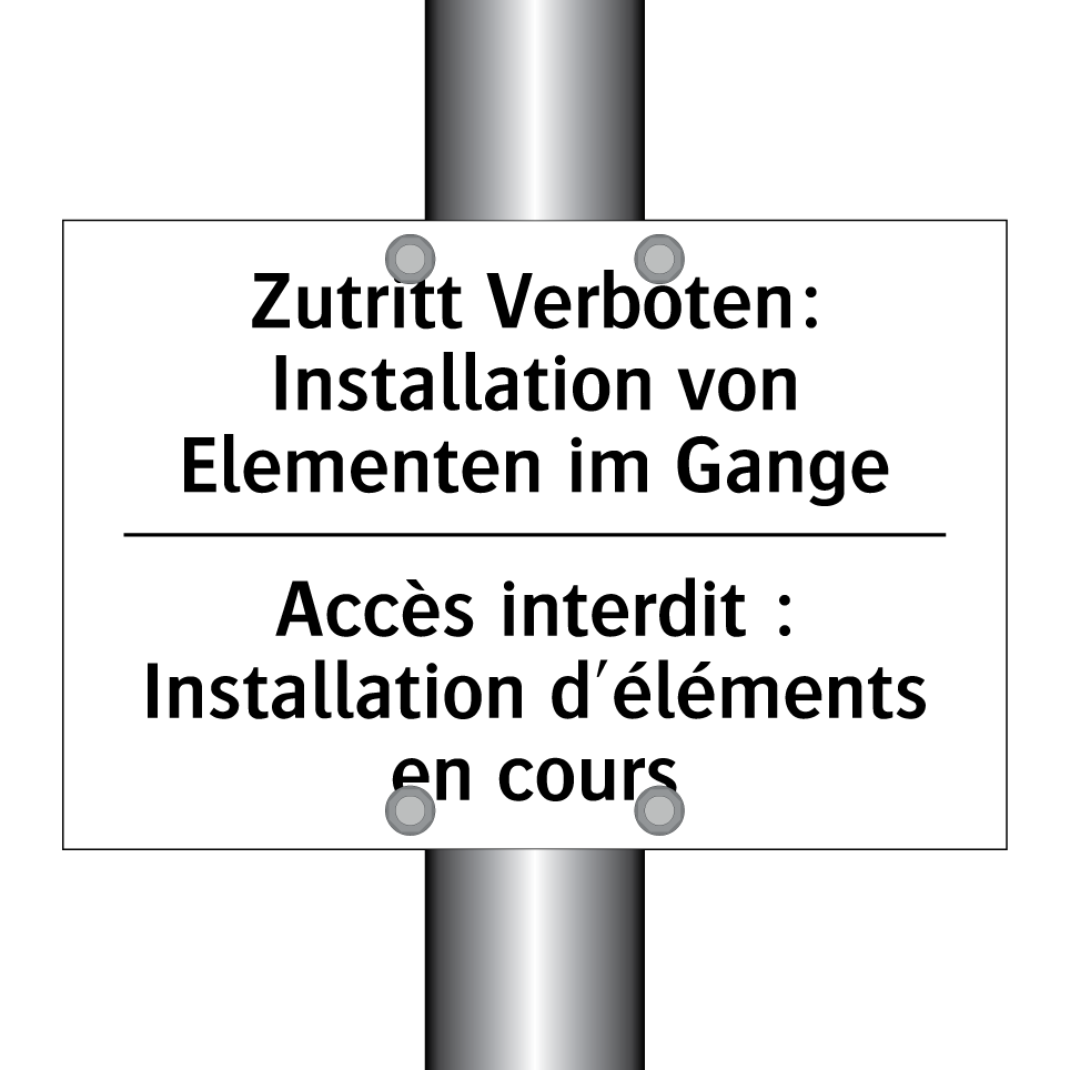 Zutritt Verboten: Installation /.../ - Accès interdit : Installation /.../