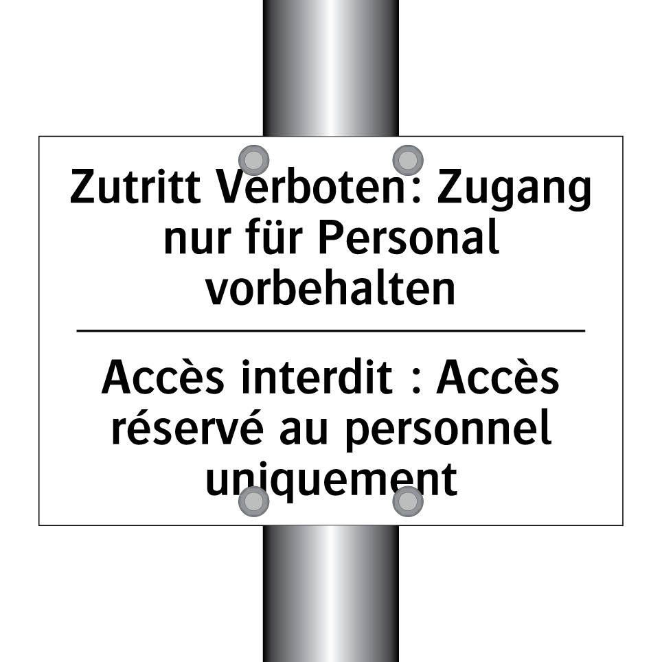Zutritt Verboten: Zugang nur für /.../ - Accès interdit : Accès réservé /.../
