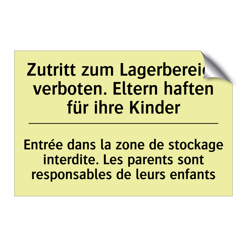 Zutritt zum Lagerbereich verboten. /.../ - Entrée dans la zone de stockage /.../