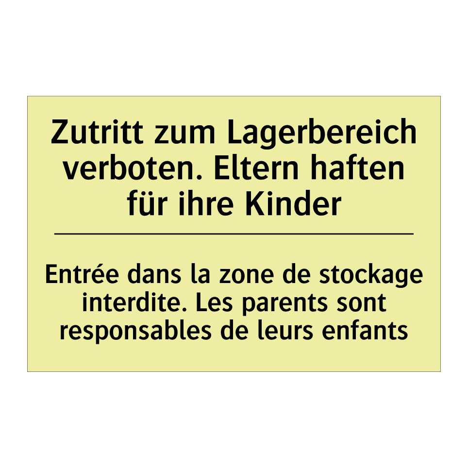 Zutritt zum Lagerbereich verboten. /.../ - Entrée dans la zone de stockage /.../